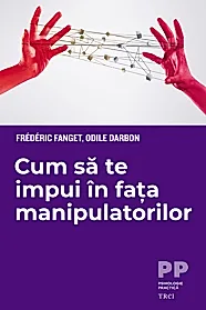 Cum sa te impui in fata manipulatorilor