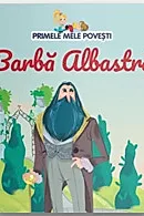 Primele mele povesti. Barba Albastra