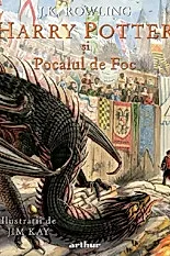 Harry Potter si Pocalul de Foc. Editie ilustrata