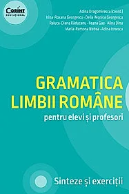Gramatica limbii romane pentru elevi si profesori