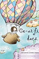 Ce-ar fi daca…?