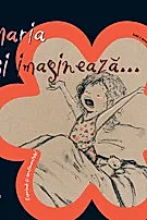 Maria isi imagineaza…