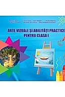 Arte vizuale si abilitati practice, caiet de lucru clasa I-a