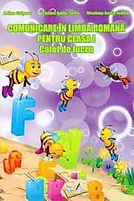Comunicare in limba romana pentru cls. I, caiet de lucru