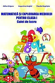 Matematica si explorarea mediului pentru cls. I, caiet de lucru