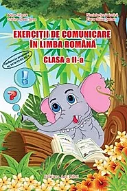 Exercitii de comunicare in Limba Romana, clasa a II-a
