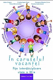 In caruselul vacantei - fise interdisciplinare - cls. a III-a