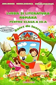 Limba si literatura romana caiet de lucru cls. III-a