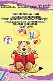 Teste de evaluare - limba si literatura romana, matematica, stiinte ale naturii, educatie civica, istorie, geografie - cls. a IV-a