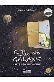 Cu ILIE prin galaxie