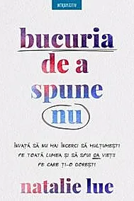 Bucuria de a spune nu