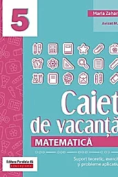 Caiet de vacanta. Matematica - Clasa 5