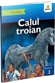 Calul Troian - Vreau sa citesc! Nivelul 2