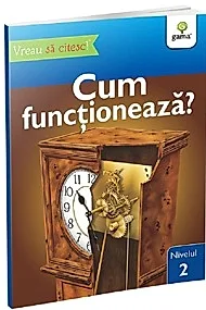 Cum functioneaza? - Vreau sa citesc! Nivelul 2