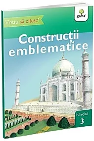 Constructii emblematice - Vreau sa citesc! Nivelul 3