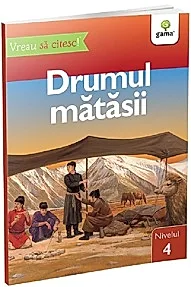 Drumul Matasii - Vreau sa citesc! Nivelul 4