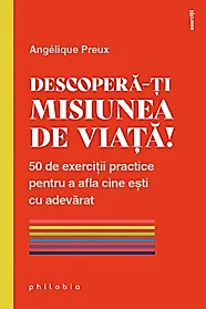 Descopera-ti misiunea de viata!