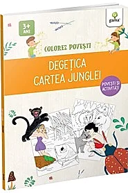 Degetica & Cartea Junglei/ Colorez povesti