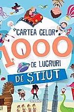 Cartea celor 1 000 de lucruri de stiut