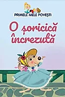 O soricica increzuta. Primele mele povesti
