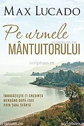 Pe urmele Mantuitorului