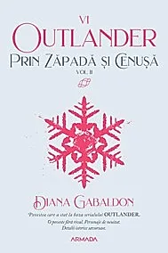 Prin zapada si cenusa Vol. 2 (Seria OUTLANDER, partea a VI-a)