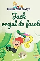 Jack si vrejul de fasole. Primele mele povesti
