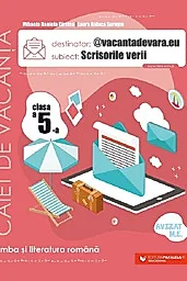 Scrisorile verii. Limba romana - Clasa 5 - Caiet de vacanta