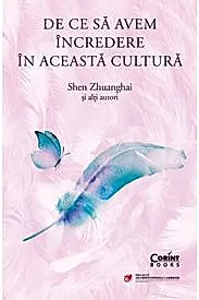 De ce sa avem incredere in aceasta cultura