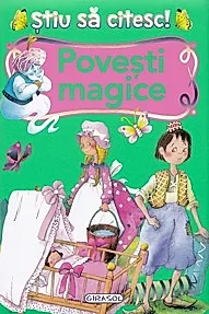Stiu sa citesc! Povesti magice