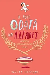 A fost odata un alfabet