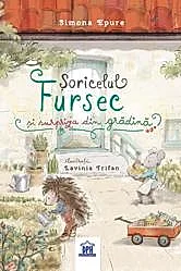 Soricelul Fursec si surpriza din gradina