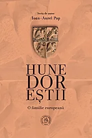 Hunedorestii. O familie europeana