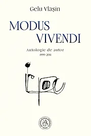 Modus vivendi. Antologie de autor 1999-2011