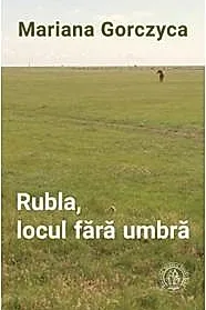 Rubla, locul fara umbra