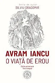 Avram Iancu. O viata de erou