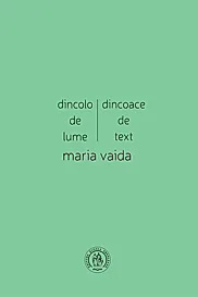 Dincolo de lume, dincoace de text