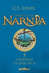 Cronicile din Narnia Vol.5: Calatorie cu zori de zi