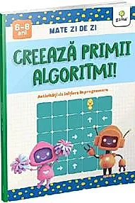 Creeaza primii algoritmi!