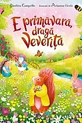E primavara, draga Veverita