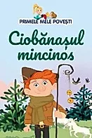 Primele mele povesti. Ciobanasul mincinos