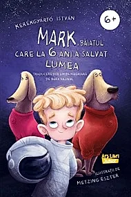 Mark, baiatul care la 6 ani a salvat lumea