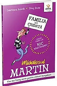 Mladiosul Martin - Familia mea ciudata