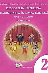 Descoperim impreuna comunicarea in limba romana - caiet de lucru cls. a II-a