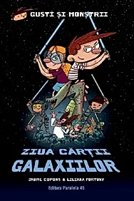 Gusti si monstrii Vol.6: Ziua Cartii Galaxiilor