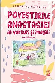 Povestirile Anastasiei in versuri si imagini. Poezii ilustrate