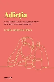 Descopera psihologia. Adictia