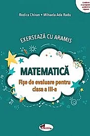 Matematica – Fise de evauare pentru clasa a III-a
