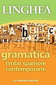 Gramatica limbii spaniole contemporane cu exemple practice