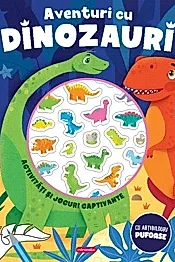 Aventuri cu dinozauri - Activitati si jocuri captivante